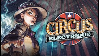 Circus Electrique - РАЗГАДАЙ ТАЙНЫ ЦИРКА, ЗАПУТАННЫЙ СЮЖЕТ, КРАСИВЫЕ БОИ И МАССА ГЕРОЕВ, НОВИНКИ ИГР