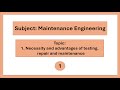 Necessity and advantages of testing, repair and maintenance | Maintenance Engineering | MechShastra
