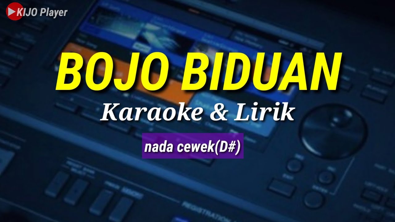 BOJO BIDUAN - Karaoke & lirik - nada cewek(D#)