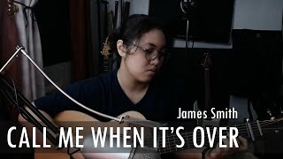 Call Me When Its Over - A James Smith Cover