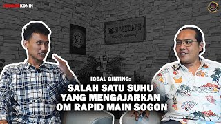 Iqbal Ginting: ONE OF THE MASTERS WHO TAUGHT OM RAPID HOW TO KEEP SOGON