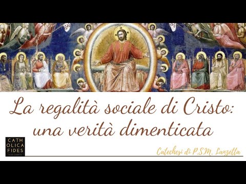 La regalità sociale di Cristo: una verità dimenticata