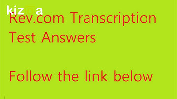Rev.com Transcription Test Answers