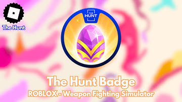 How to get THE HUNT BADGE in ROBLOX - Weapon Fighting Simulator (TUTORIAL)