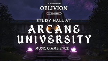 Elder Scrolls IV: Oblivion Remastered | Arcane University Study Hall | Music and Ambience