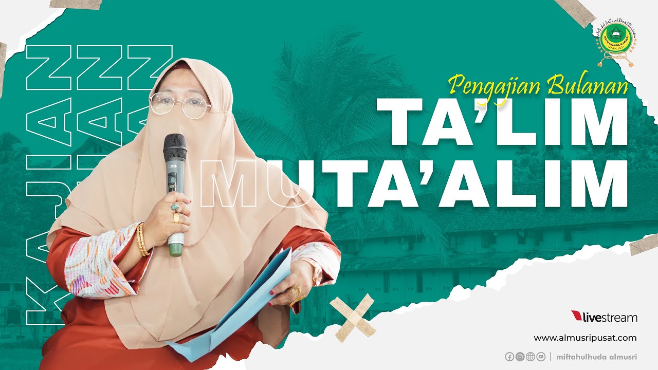 LIVE | PENGAJIAN BULANAN | KITAB TA'LIM MUTA'ALIM | Al-Musri Pusat