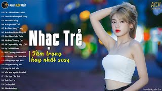 Nhạc Trẻ Buồn Mới Nhất 2024 | Ballad Việt Nhẹ Nhàng Hay Nhất Hiện Nay | Nhạc Trẻ Hot Tiktok 2024