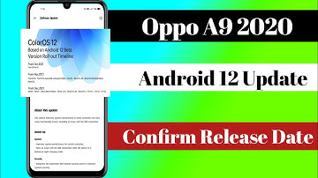 Oppo A9 2020 F.09 Android 12 Update , Oppo A9 2020 ColorOS 12 Update Date ,Oppo A9 Android 12 Update
