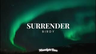Birdy - Surrender (Lyrics & Terjemahan) | Belajar 'tuk merelakan namun hati belum bisa mengikhlaskan