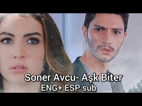 Soner Avcu- Aşk Biter |ENG+ESP|