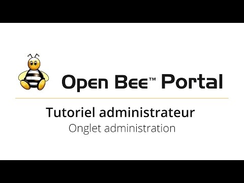 Onglet administration - tutoriel Open Bee™ Portal