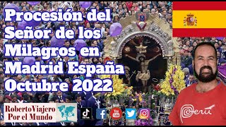 Procesión del Señor de los Milagros en Madrid España Octubre 2022