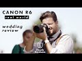 Canon R6 hands-on wedding photography review