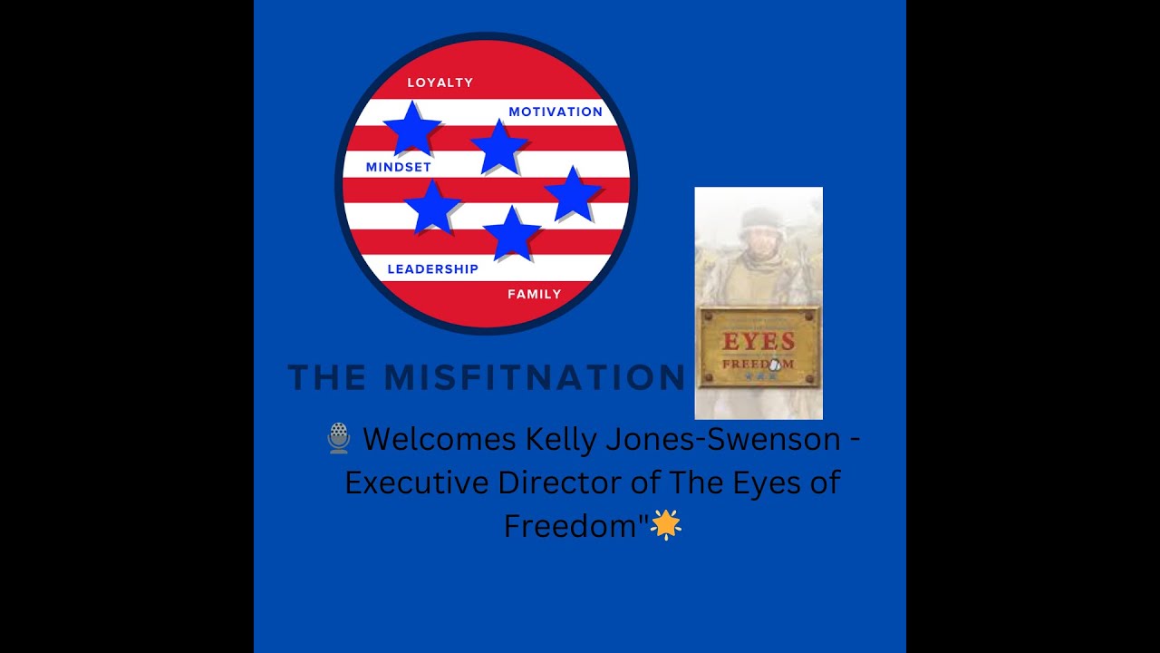 Honoring Sacrifice: Kelly Jones-Swenson of The Eyes of Freedom