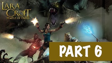 Lara Croft and the Temple of Osiris Walkthrough Part 6 Gameplay Let