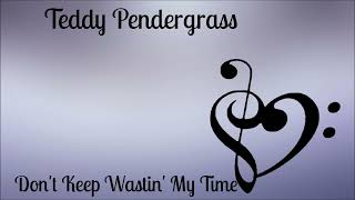 Teddy Pendergrass ~ &quot; Don&#39;t Keep Wastin&#39; My Time &quot; ~❤️♫~1997