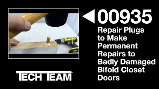 Tech Team 00935 Repair Plugs to Make Permanent Repairs to Badly Damaged Bifold Closet Doors by TechTeam 57 views 1 year ago 5 minutes, 27 seconds