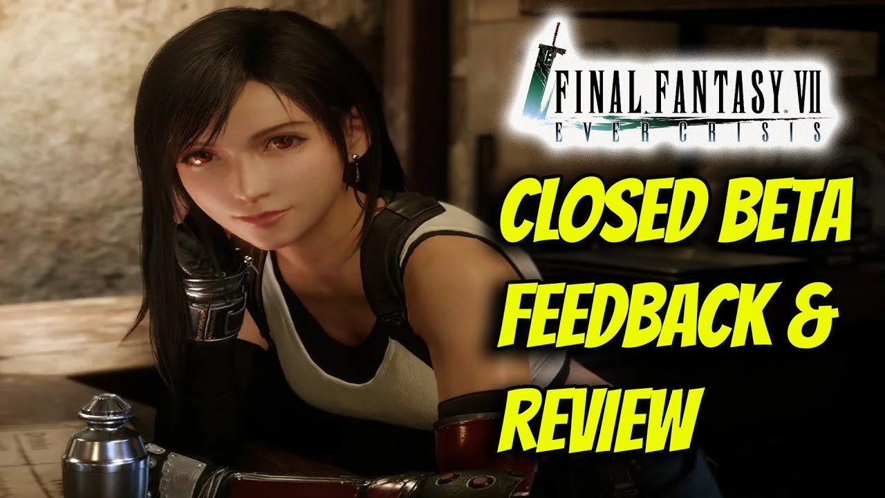 Final Fantasy VII: Ever Crisis Closed Beta Test Impressions: an extensive  deep dive into how everything works in FF7 Ever Crisis