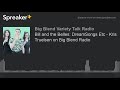 Bill and the Belles: DreamSongs Etc - Kris Truelsen on Big Blend Radio