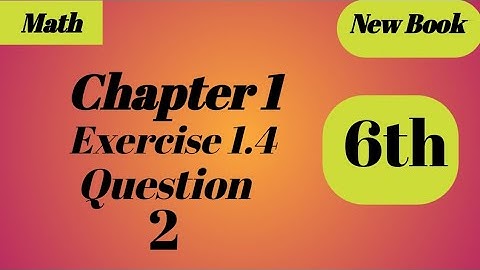 6th Class Math Exercise 1.4 Question no 2 | 6th Class Math New Book
