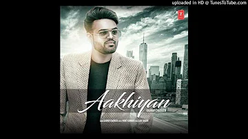 Aakhiyan - Gaurav Chatrath (bass for all)latest video 2018 mp3 (must watch)