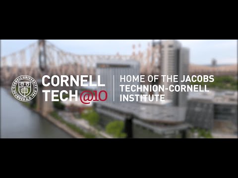 Celebrating the 10th Anniversary of Cornell Tech