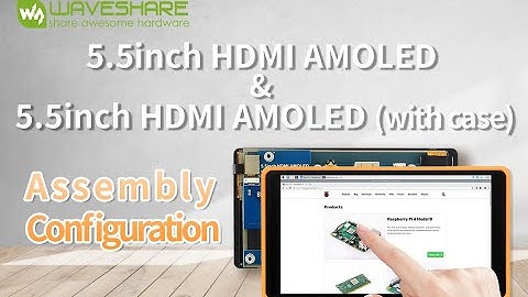 Waveshare 5 .5inch HDMI AMOLED