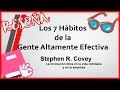 RESEÑA: LOS 7 HÁBITOS DE LA GENTE ALTAMENTE EFECTIVA | STEPHEN R. COVEY