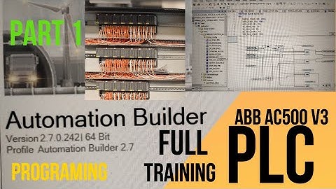 ABB AC500 V3 Programming (Automation Builder 2.7)Training Part 1 Software Overview