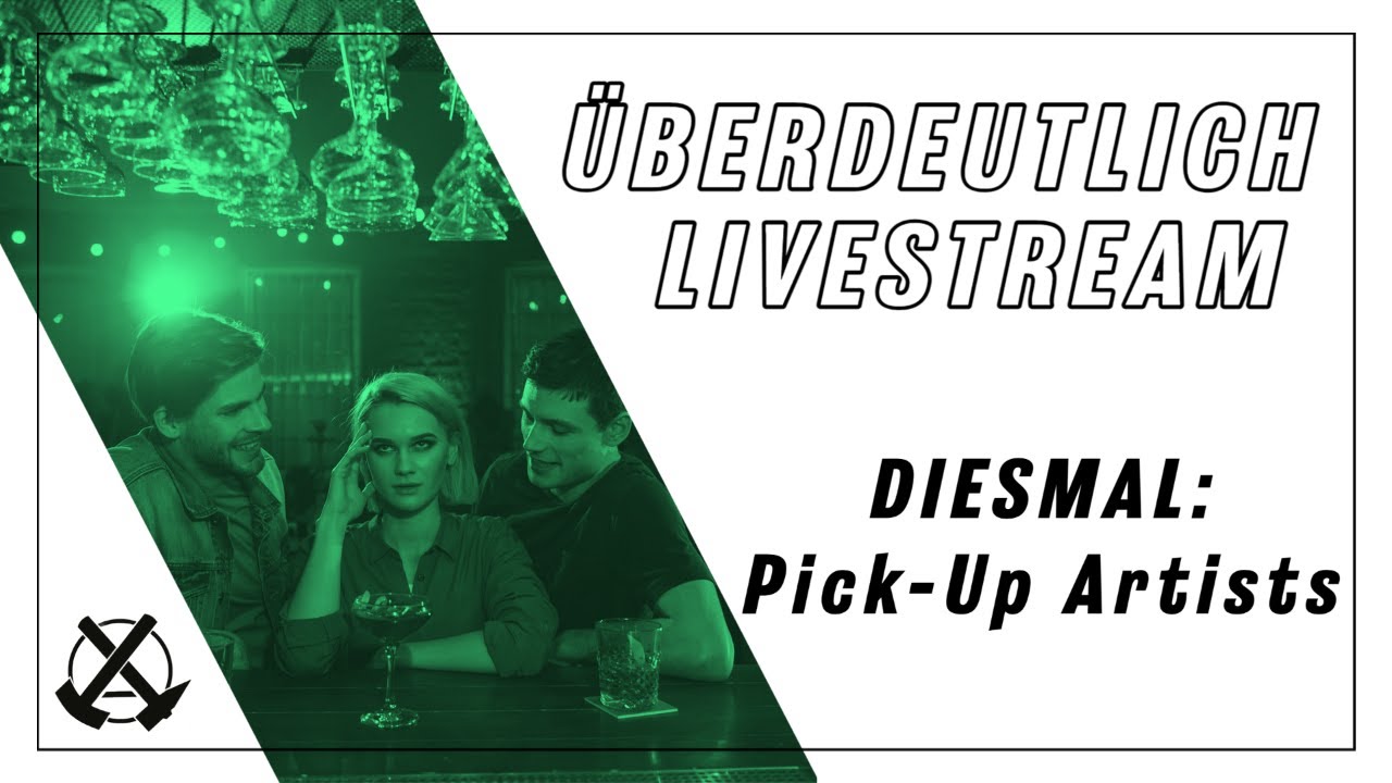 Überdeutlich zu PickUp Artists YouTube