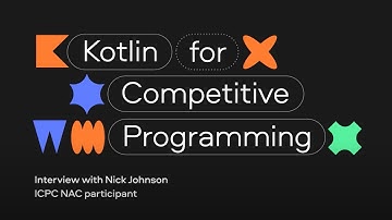 Kotlin for Competitive Programming. Interview with Nick Johnson, ICPC Participant