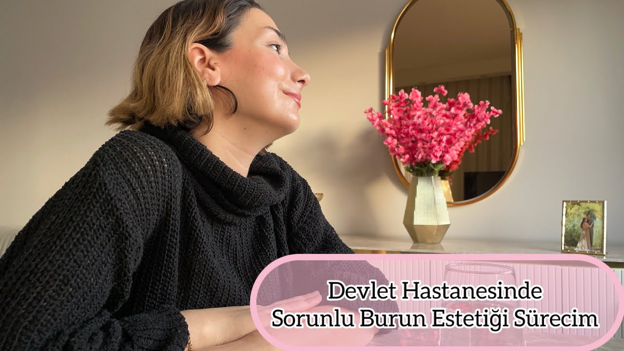 Devlet Hastanesinde Burun Estetiği Sürecim ☺️FİYAT  BURUN ESTETİĞİ SONRASI KANAMA KEMİK ÇIkINTISI😞