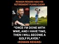 Roman REIGNS has his retirement plans clear #wwe #viral