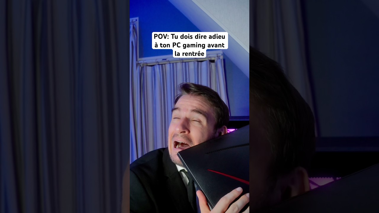POV: Tu dois dire adieu à ton PC gaming avant la rentrée