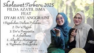 SHOLAWAT MERDU FILDA AZATIL ISMA FEAT DYAH AYU FULL ALBUM TERBAIK 2025  | SHOLAWAT NABI MERDU 2025