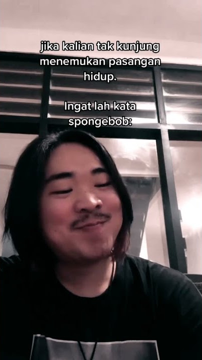 MOTIVASI BUAT JOMBLO😭 DARI SPONGEBOB😱😁😂