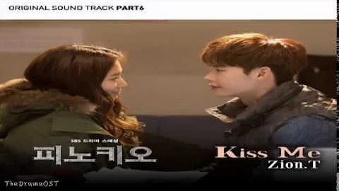 Zion.T - Kiss Me (Pinocchio OST Part.6)