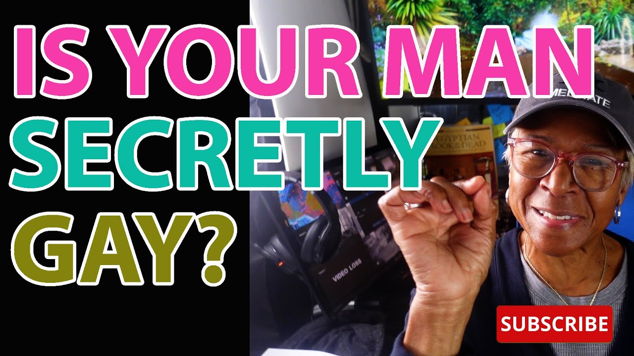 IS YOUR MAN SECRETLY GAY Relationship advice goals & tips YouTube