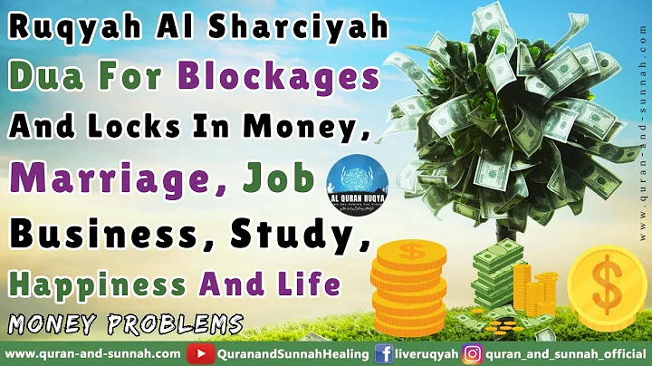 Quran Ruqyah Dua For Blockages & Locks In Money, Marriage, Job, Business, Study, Happiness And Life.