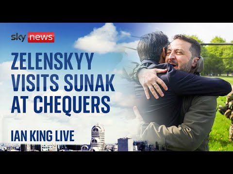 Watch ian king live: president zelenskyy meets pm rishi sunak at chequers