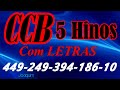 HINOS CCB COM LETRAS - 5 HINOS SELECIONADOS 449-249-394-186-10 - LOUVE E CANTE