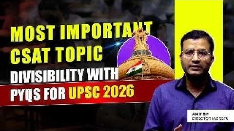 Divisibility Rules for UPSC Prelims 2026 | Most Important CSAT Topic with PYQs | Amit Sir