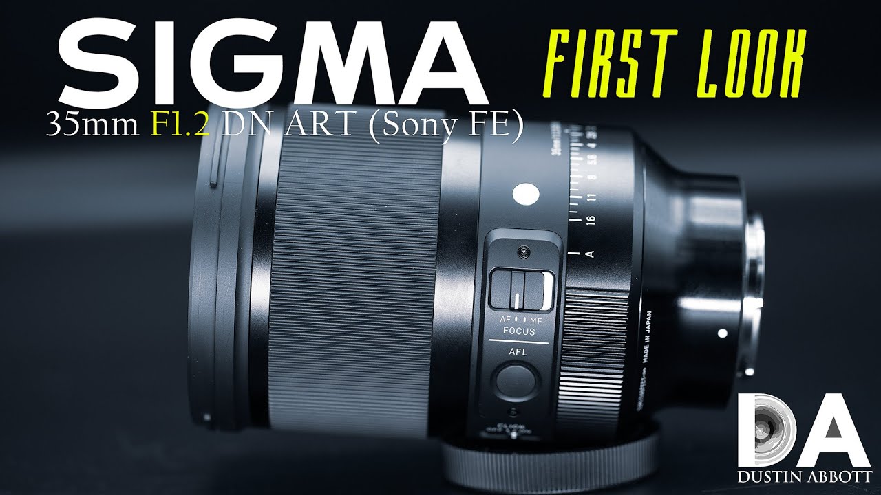 Sigma 35mm F1.2 DN ART (Sony FE): First Look | 4K - YouTube