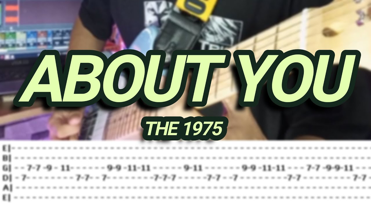 About You The 1975 Guitar Cover with TABS YouTube About you the 1975 guitar cover with tabs youtube