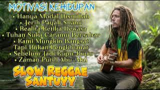 Kumpulan Lagu Reggae - Motivasi Kehidupan | Reggae Santuyy 🌴🌊🌅🎸