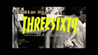 kumpulan lagu skate punk threesixty