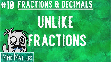 Unlike Fractions | What Are They?