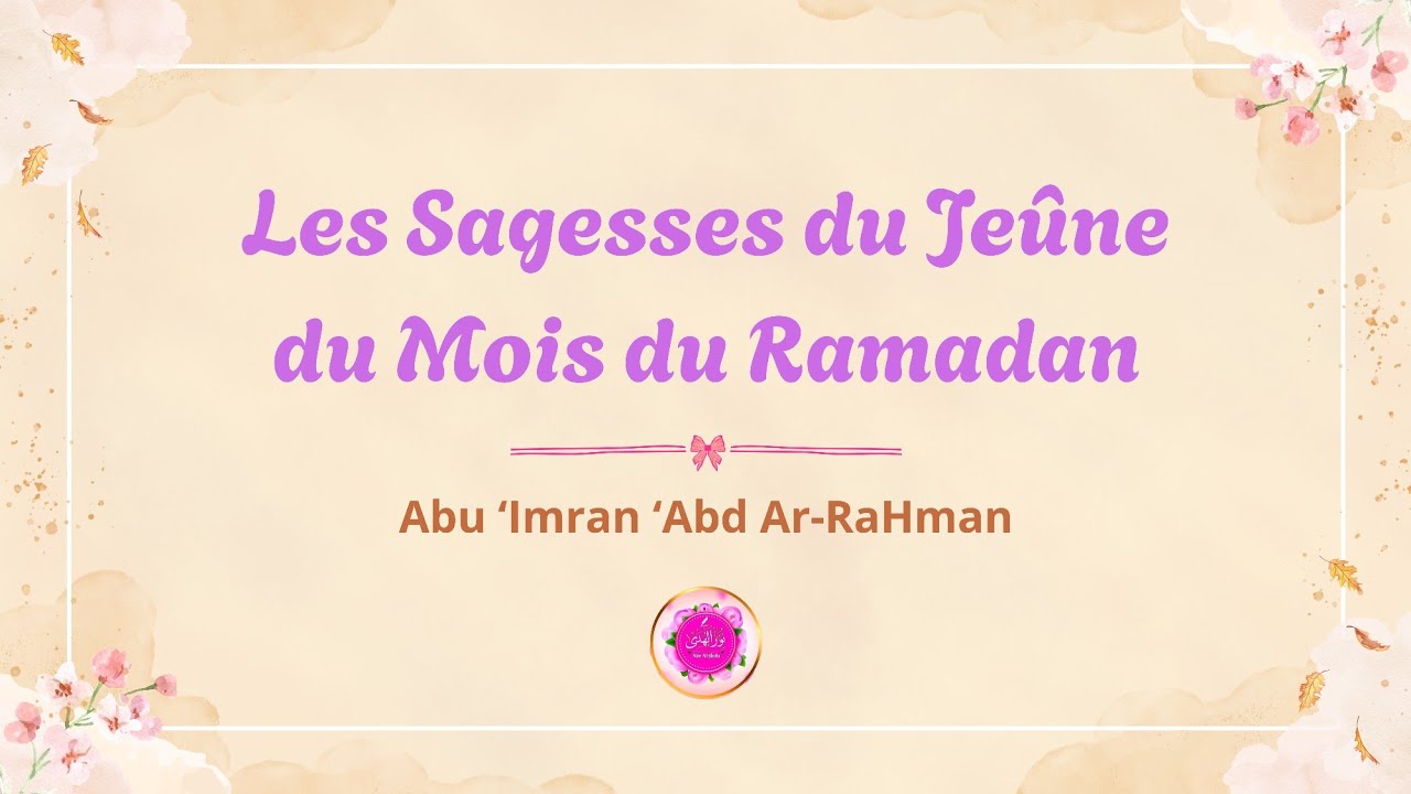 Les Sagesses du Jeûne du Ramadan