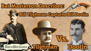 Bat Masterson Describes: Bill Tilghman Captures Bill Doolin