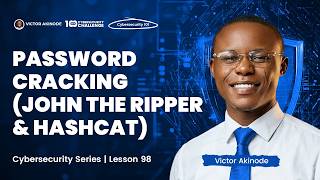 LESSON 98: Password Cracking with John the Ripper & Hashcat
